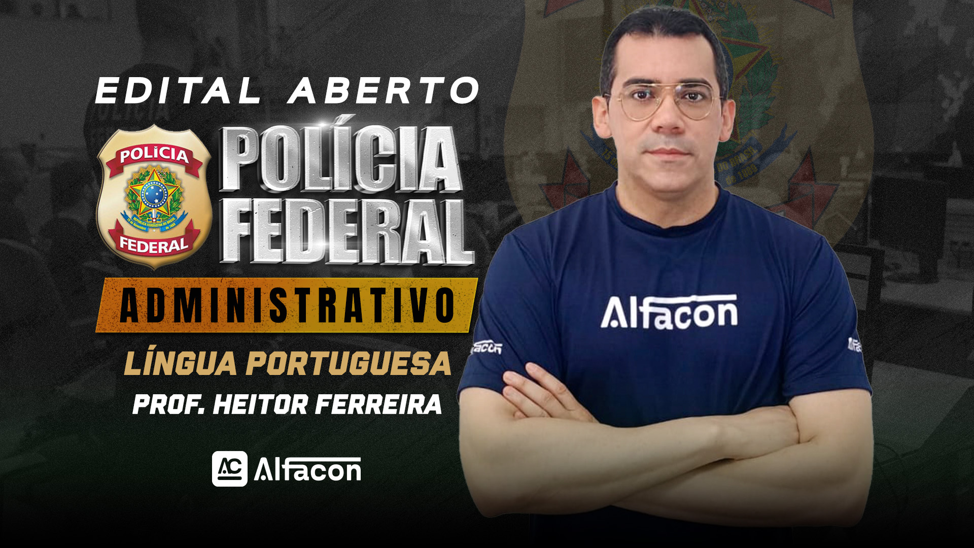 Edital aberto PF administrativa  | L. Portuguesa com  Prof° Volney Ribeiro