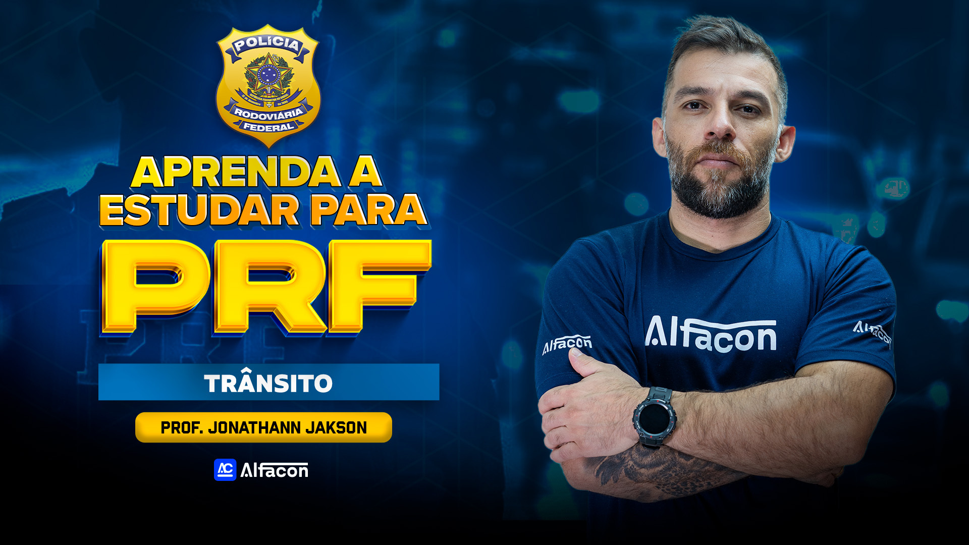 Aprenda a Estudar para a PRF | Trânsito  com Prof °Jonathann Jakson