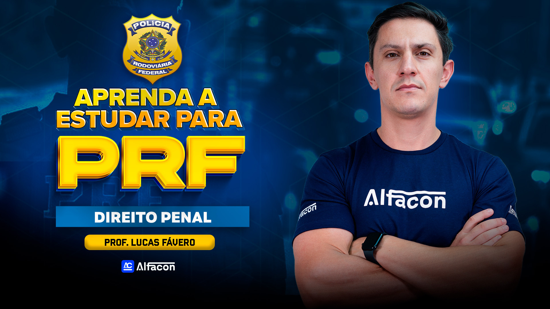 Aprenda a Estudar para a PRF | D. Penal com Lucas Fávero
