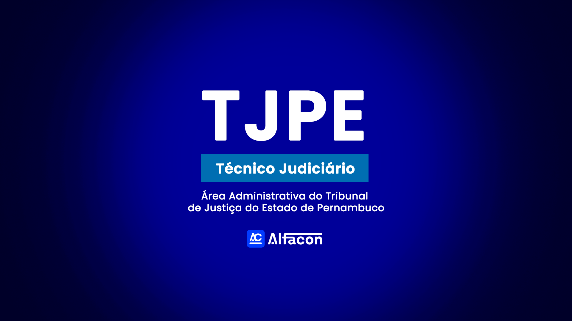 TJ PE - Técnico Judiciário - Área Administrativa do Tribunal de Justiça do Estado de Pernambuco