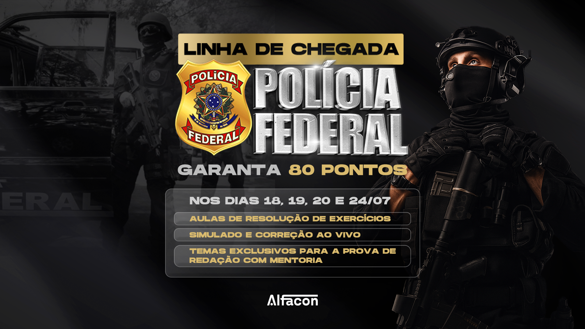 Linha de Chegada PF | Garanta 80 Pontos