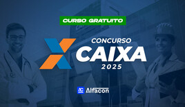 CURSO GRATUITO - Caixa Econômica Federal 2025 - Conhecimentos Básicos para todos os Cargos
