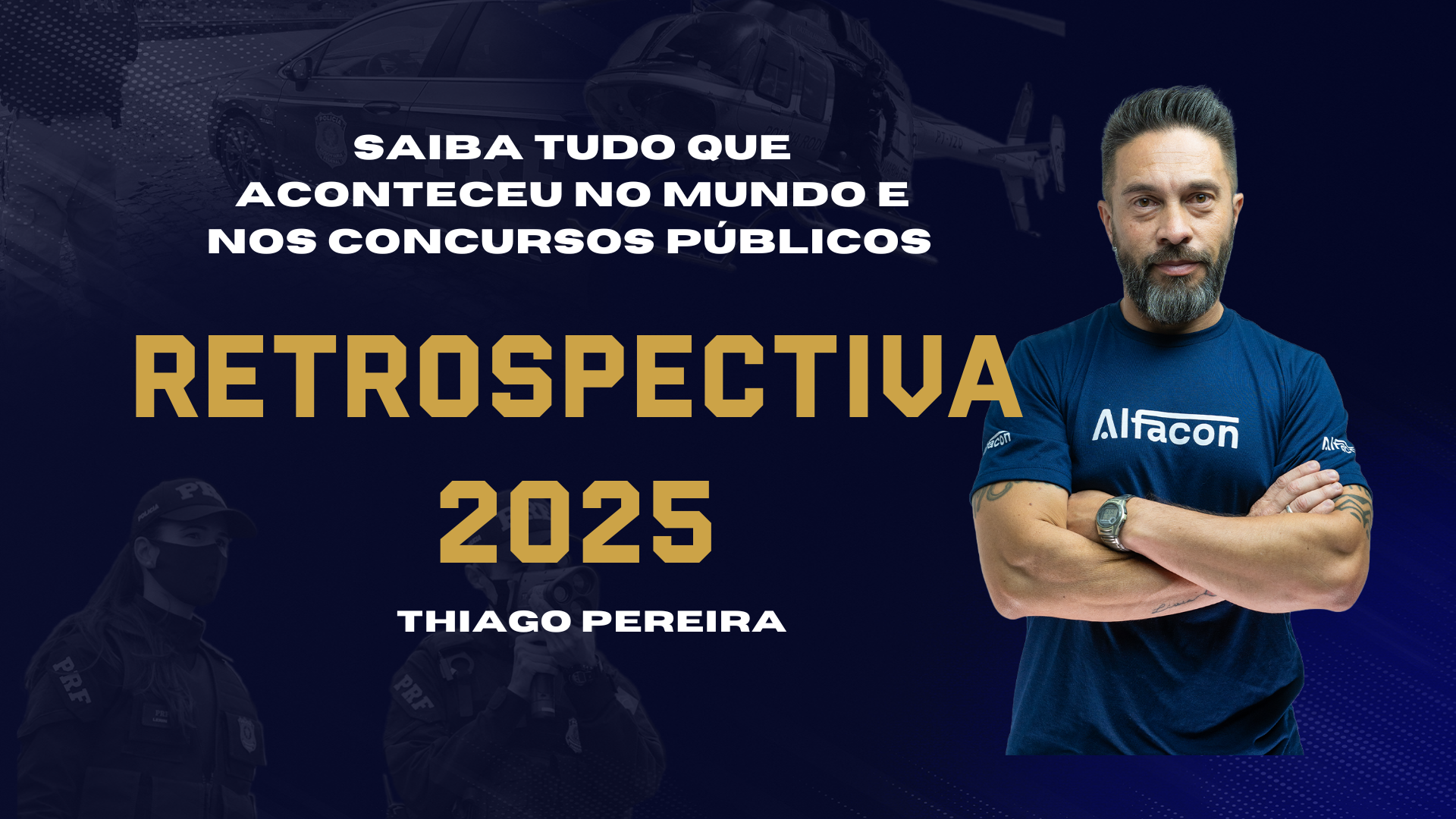 Retrospectiva 2025: Atualidades e Concursos Públicos com Thiago Pereira