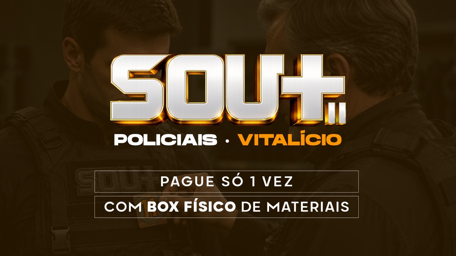 SOU+ 11 Policiais - Vitalício