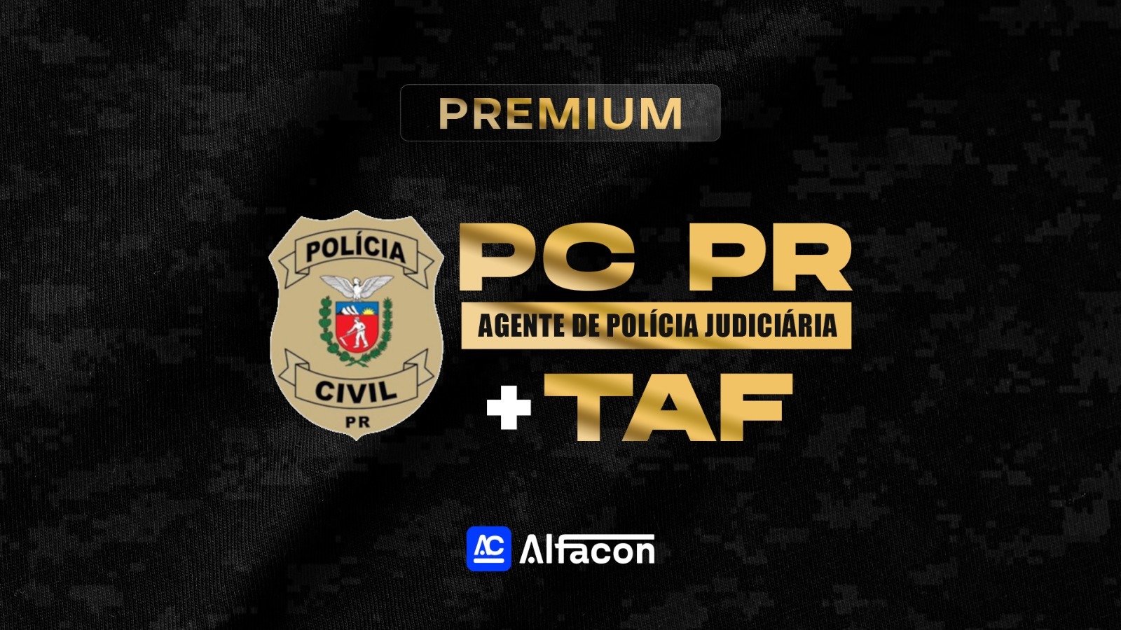 COMBO - PC PR - Agente da Polícia Judiciária + TAF