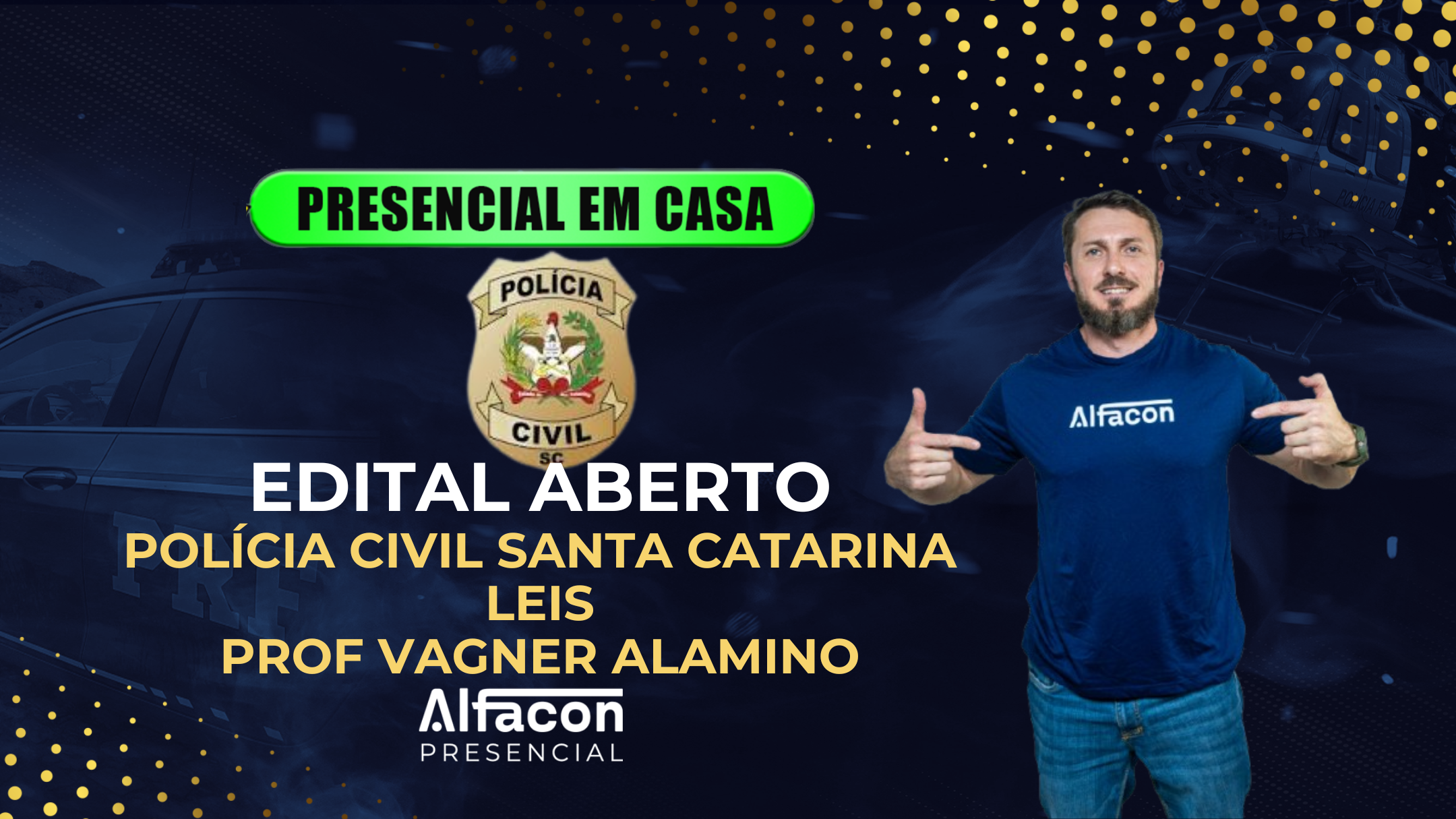 PRESENCIAL EM CASA - EDITAL ABERTO PC SC PRISÃO TEMPORÁRIA  PROF VAGNER ALAMINO