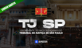 TJ SP - Escrevente Técnico Judiciário do Tribunal de Justiça de São Paulo - GRATUITO