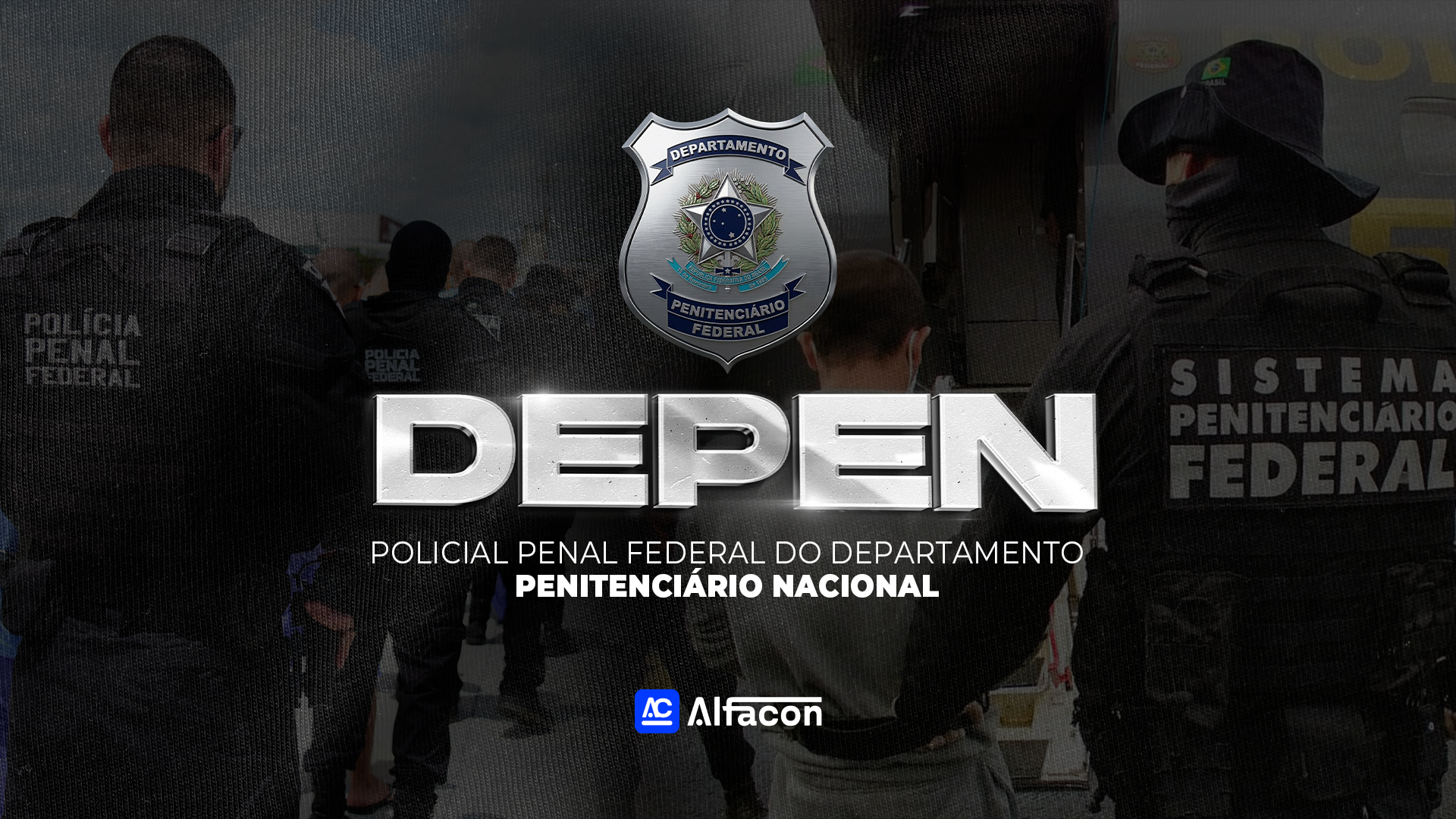 DEPEN - Policial Penal Federal do Departamento Penitenciário Nacional