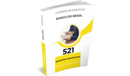 Caderno de Exercícios - Banco do Brasil - 521 Questões Gabaritadas - Escriturário - Agente Comercial
