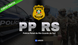 PP RS - Polícia Penal do Rio Grande do Sul