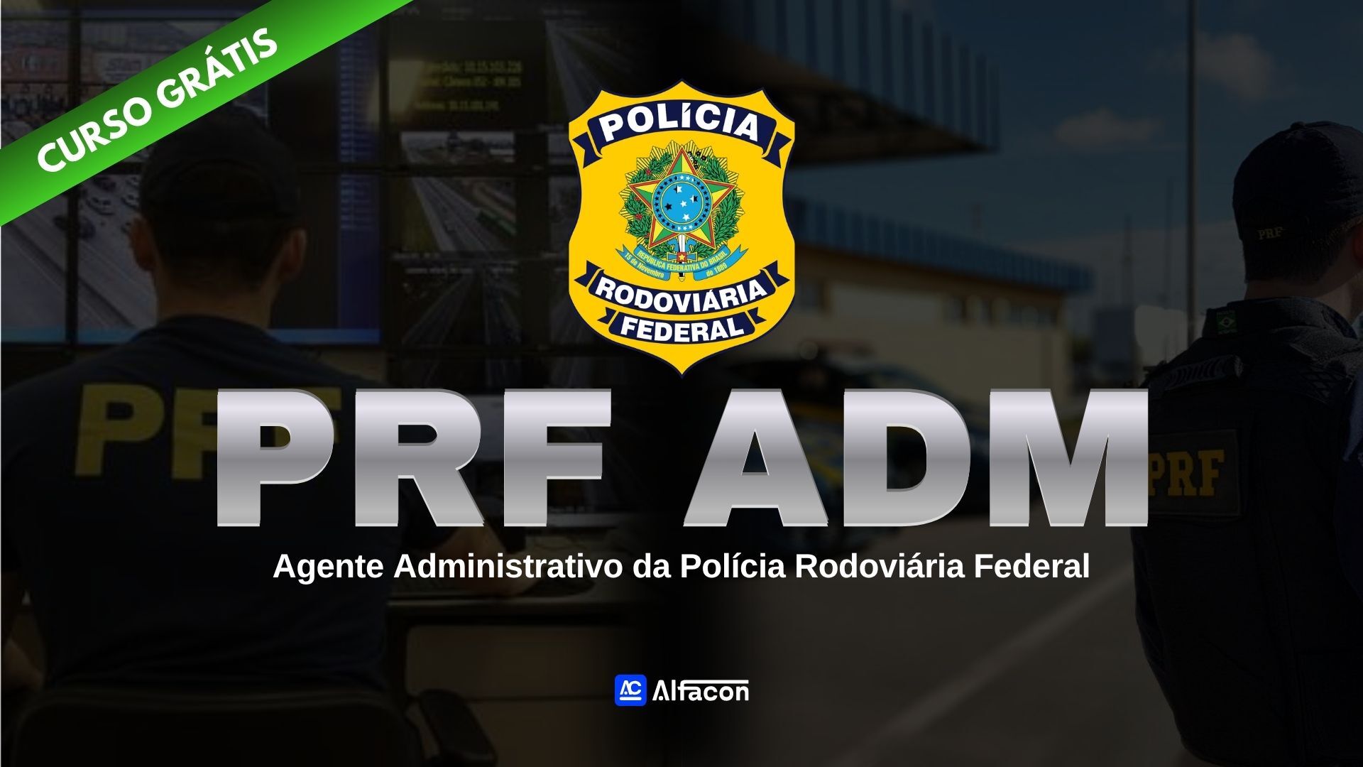 Curso Gratuito - PRF Agente Administrativo GRATUITO