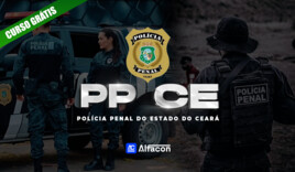 PP CE - Polícia Penal do Estado do Ceará - GRATUITO