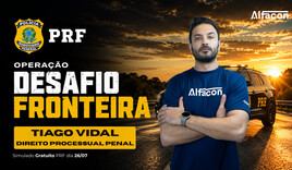 Direito Processual Penal PRF: Aula 3 | Operação Desafio Fronteira Prof  Tiago Vidal