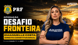 Direito Constitucional PRF: Aula 6 | Operação Desafio Fronteira Prof  Emanuelle Costa