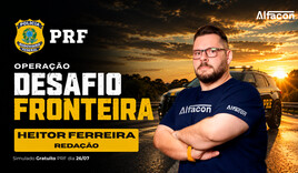 Redação PRF: Aula 8 | Operação Desafio Fronteira Prof  Heitor Ferreira