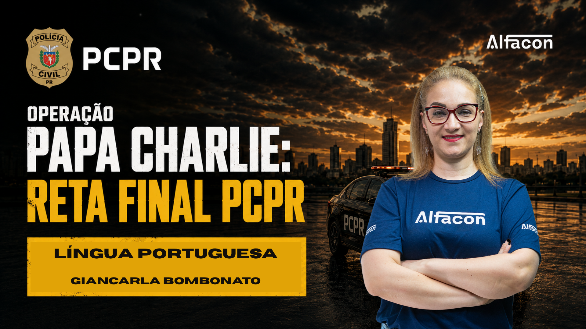 Operação papa charlie: reta final PCPR Agente - Língua Portuguesa Prof. Giancarla Bombonato