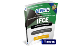 Instituto Federal de Educação, Ciência e Tecnologia do Ceará - Assistente em Administração - Ebook