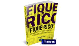 Fique rico - Saiba identificar oportunidades e conquiste o que você deseja - Ebook