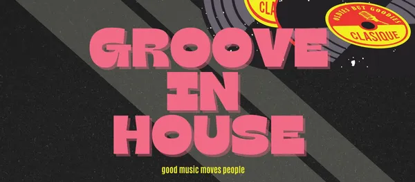 Groove In House