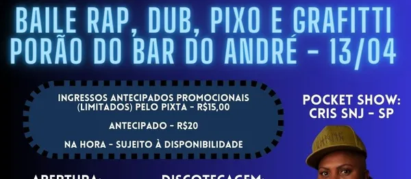 Baile Rap, Dub,Pixo e Grafitti no Porão do Bar do André 