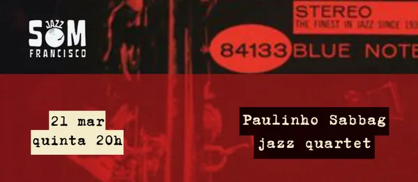 SOM Francisco Jazz com Paulinho Sabbag