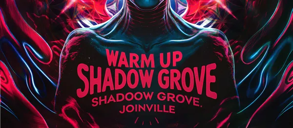 WARM UP - SHADOW GROVE JOINVILLE