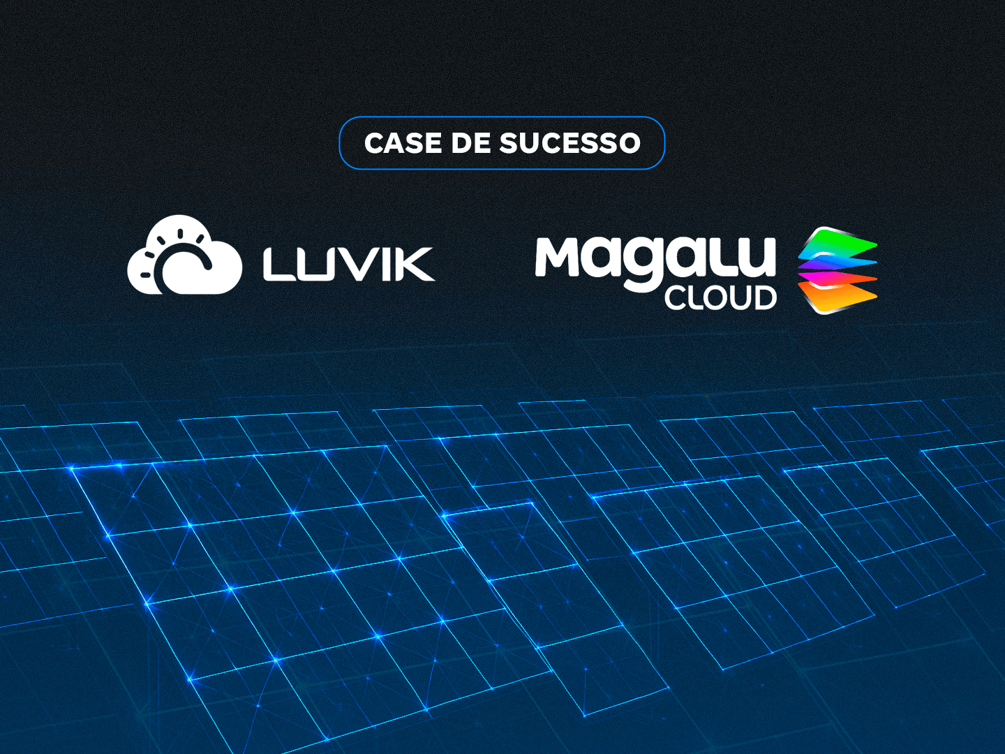 case de sucesso luvik